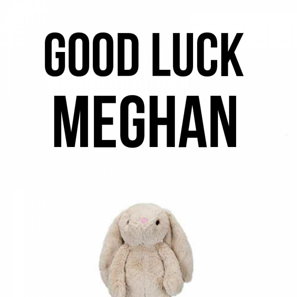 Greetings card с именем, Meghan Good luck сайт создаватель открыток Greetings with text for free download 