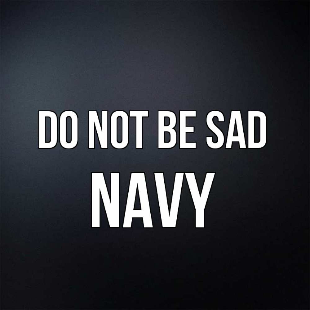Greetings card с именем, Navy Do not be sad Градиент серый Greetings with text for free download 