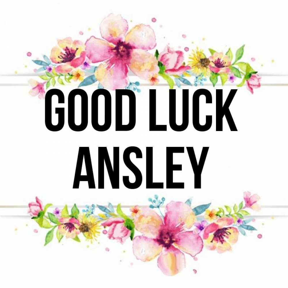 Greetings card с именем, Ansley Good luck пусть повезет 1 Greetings with text for free download 