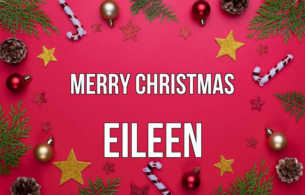 Greetings card с именем, Eileen Merry Christmas с рождеством Greetings with text for free download 
