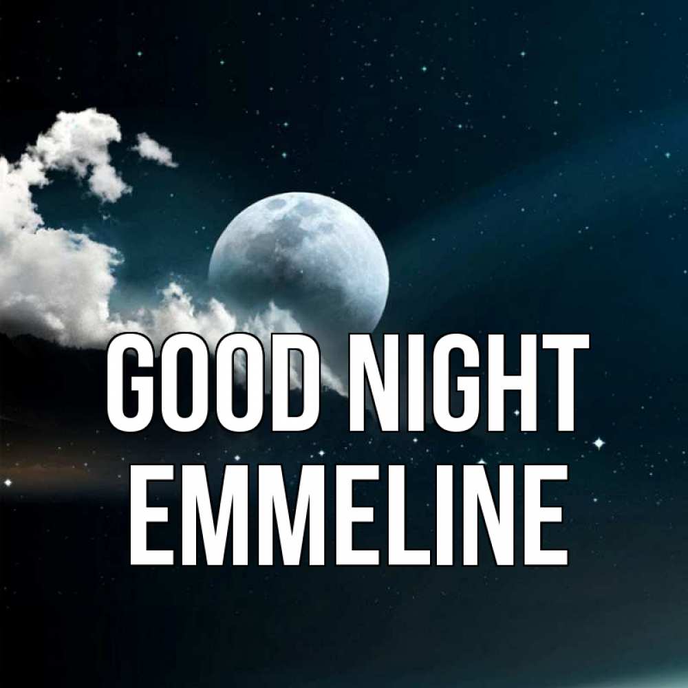 Greetings card с именем, Emmeline Good night облака в лунном свете Greetings with text for free download 