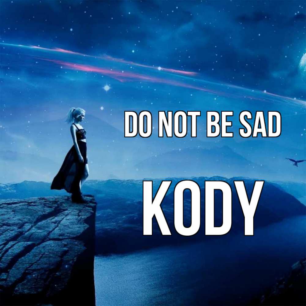 Greetings card с именем, Kody Do not be sad вода и скала Greetings with text for free download 