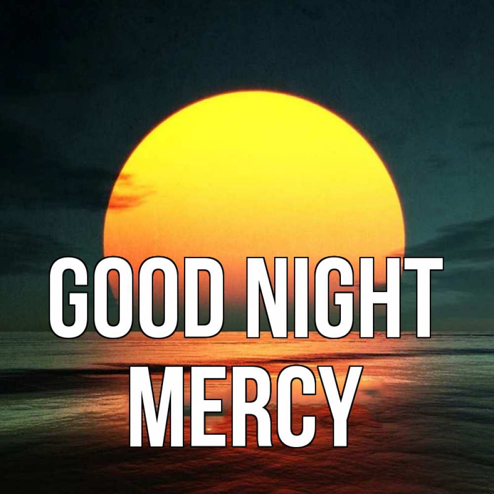 Greetings card с именем, Mercy Good night огромный диск солнц Greetings with text for free download 