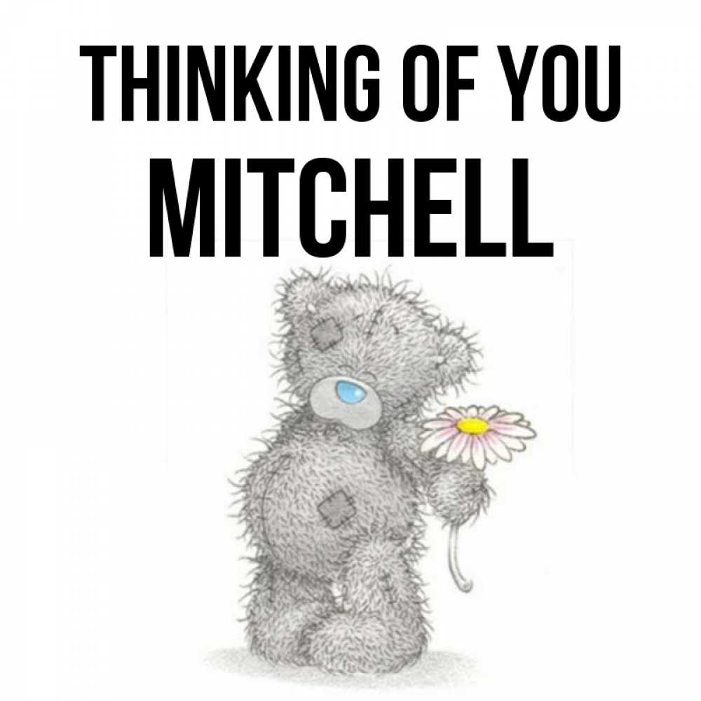Greetings card с именем, Mitchell Thinking of you мысли только о тебе Greetings with text for free download 