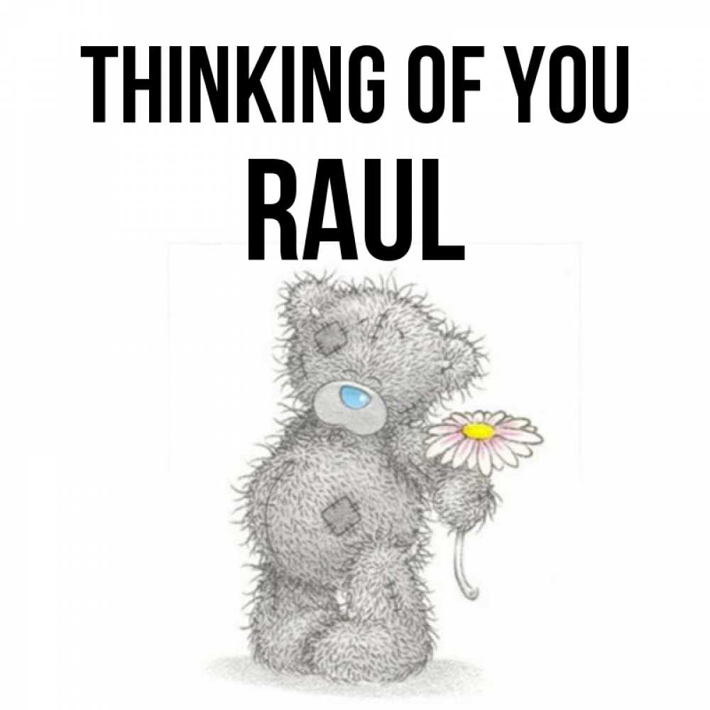 Greetings card с именем, Raul Thinking of you мысли только о тебе Greetings with text for free download 