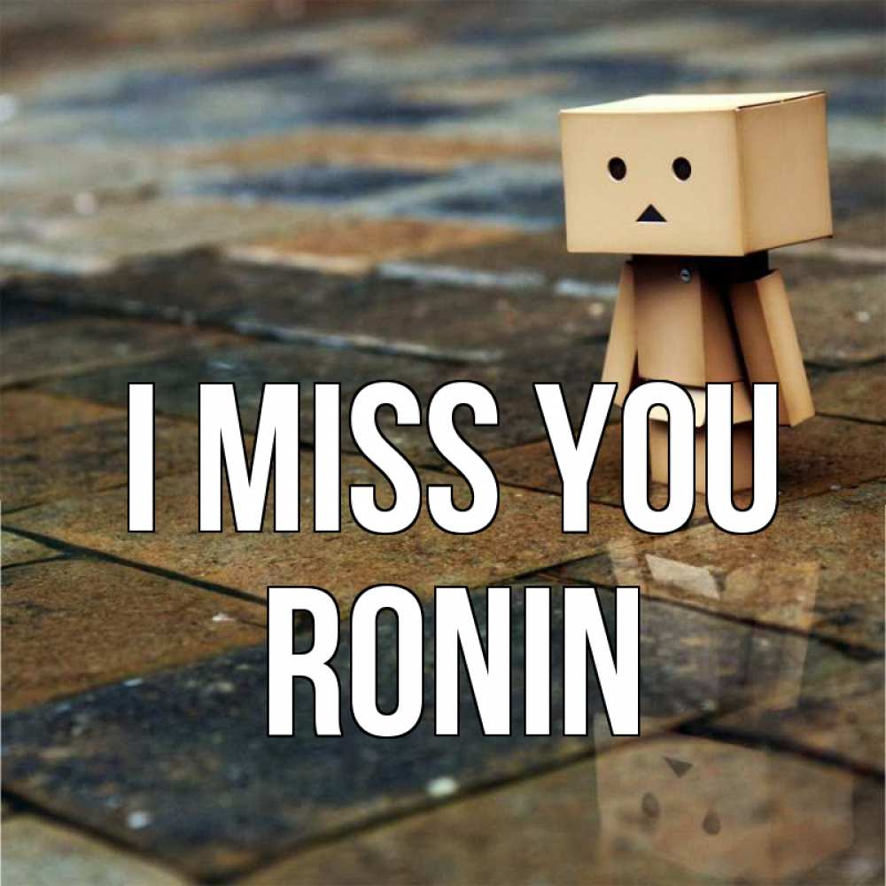 Greetings card с именем, Ronin I miss you куколка из картона в стиле майнкрафт Greetings with text for free download 