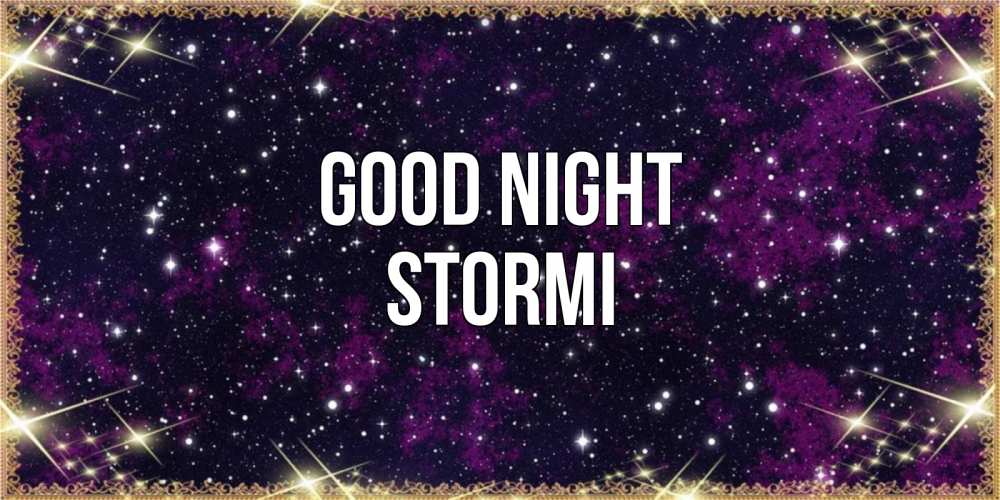 Greetings card с именем, Stormi Good night хорошего сна Greetings with text for free download 