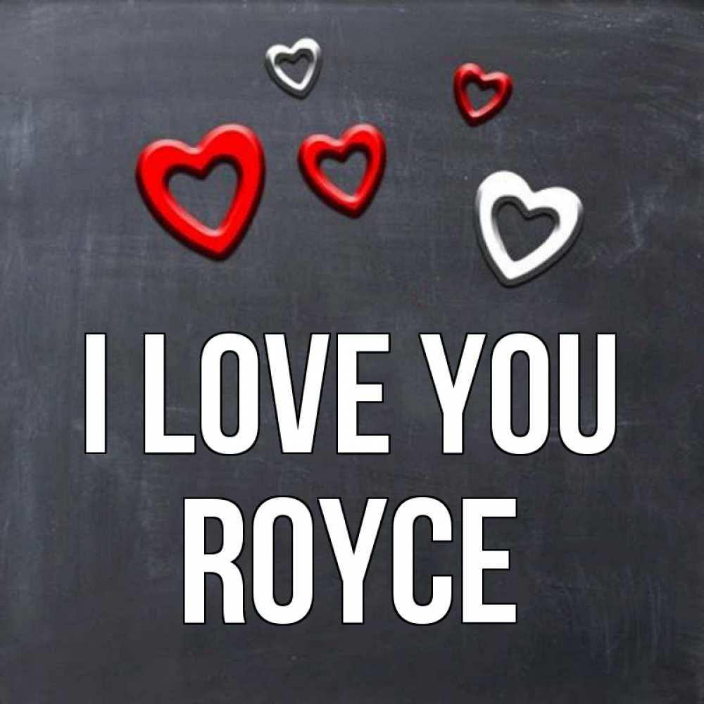 Greetings card с именем, Royce I love you сердечки белые и красные Greetings with text for free download 