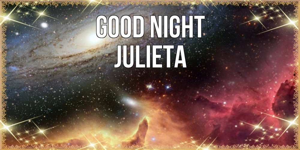 Greetings card с именем, Julieta Good night пожелание спокойного сна Greetings with text for free download 