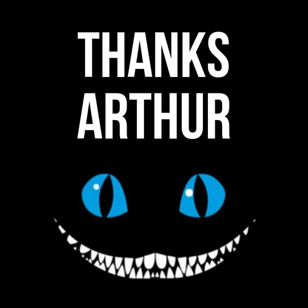 Greetings card с именем, Arthur Thanks благодарю от чеширика Greetings with text for free download 