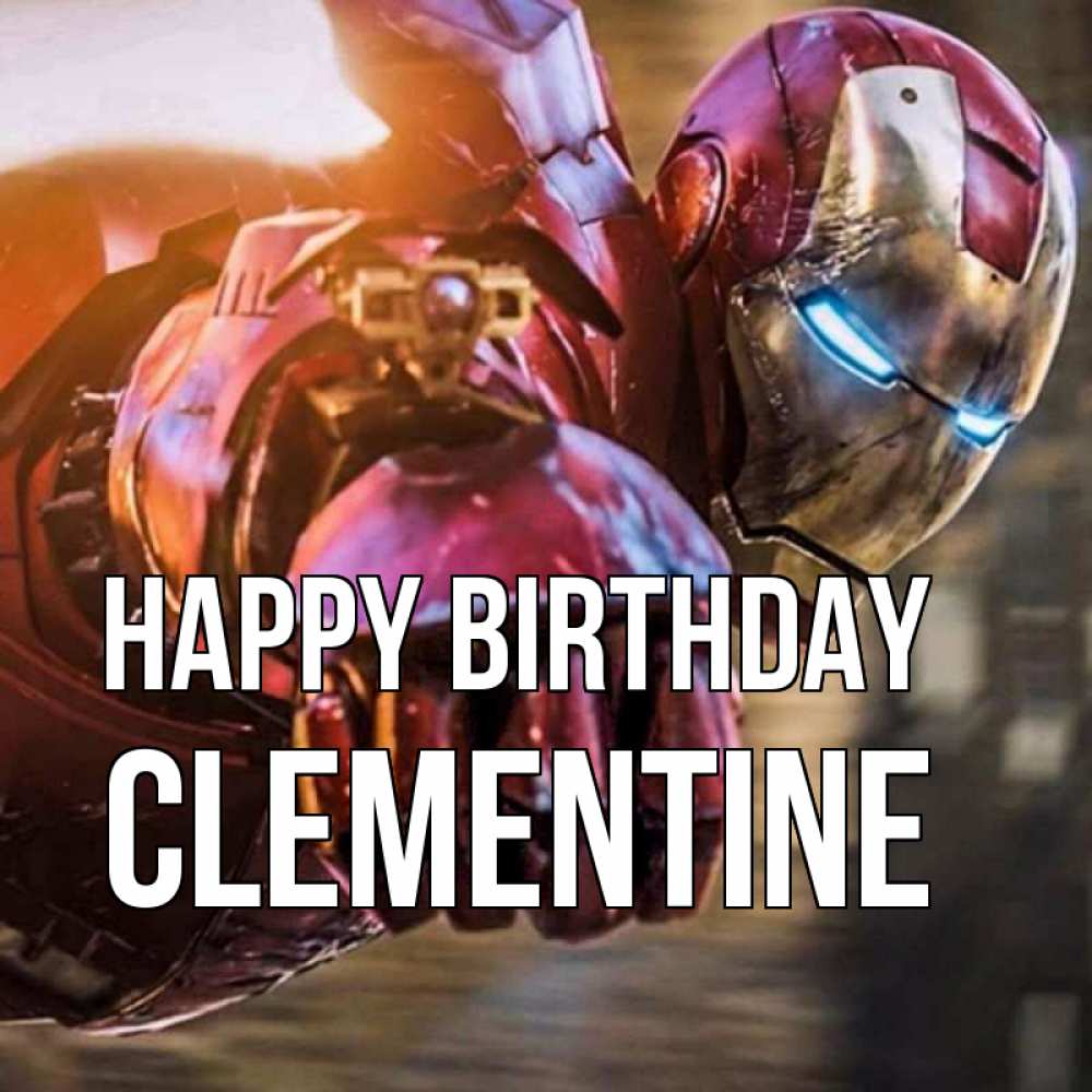 Greetings card с именем, Clementine Happy Birthday марвел супергерои в костюме Greetings with text for free download 
