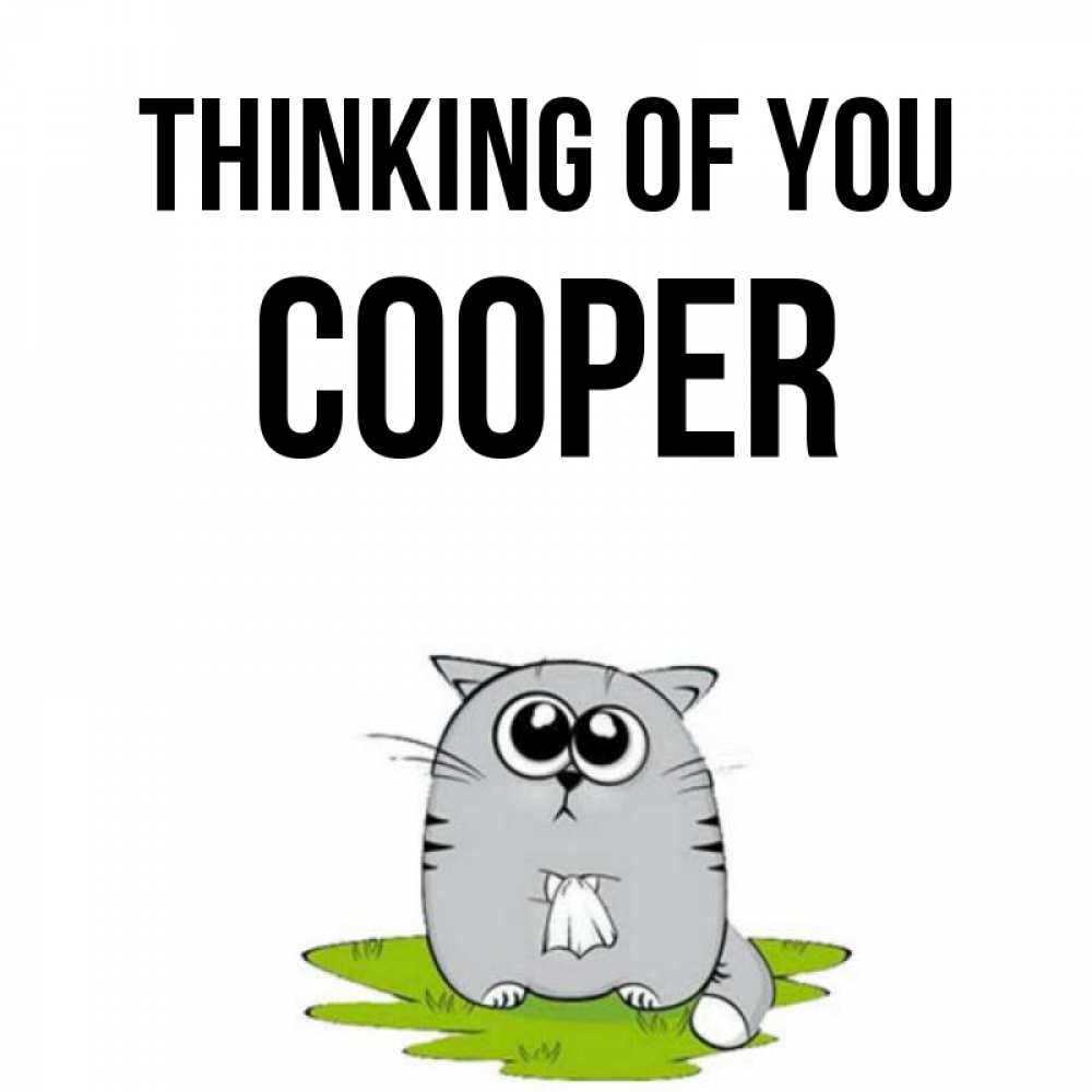Greetings card с именем, Cooper Thinking of you тоска с платочком Greetings with text for free download 
