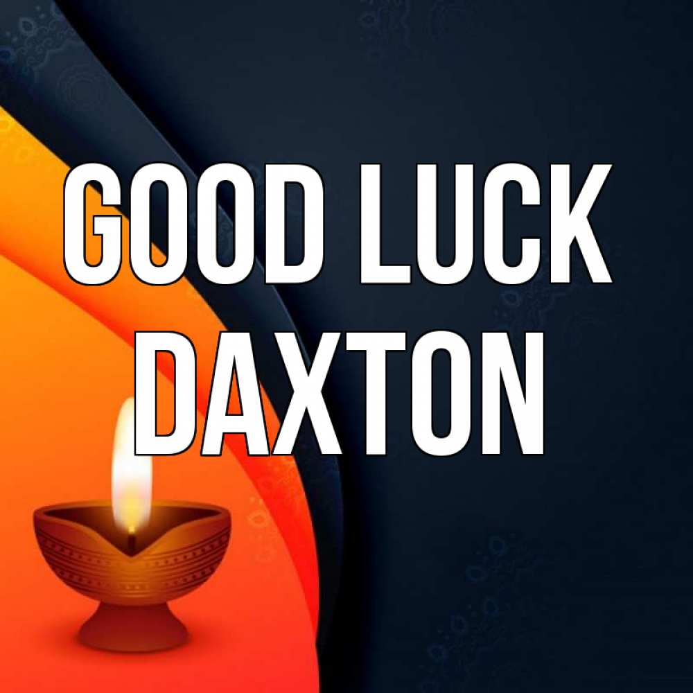 Greetings card с именем, Daxton Good luck абстрактный фон Greetings with text for free download 