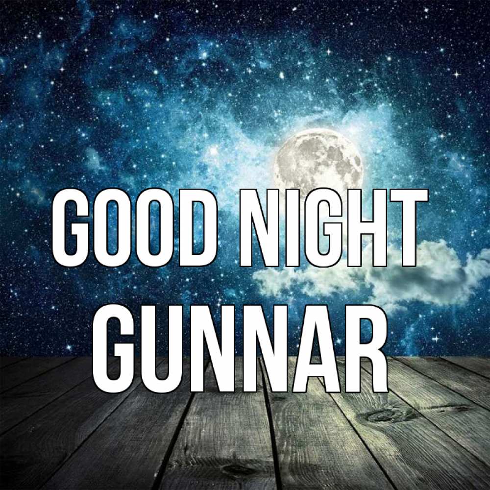 Greetings card с именем, Gunnar Good night луна Greetings with text for free download 