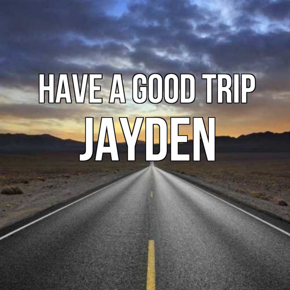 Greetings card с именем, Jayden Have a good trip горы на горизонте Greetings with text for free download 