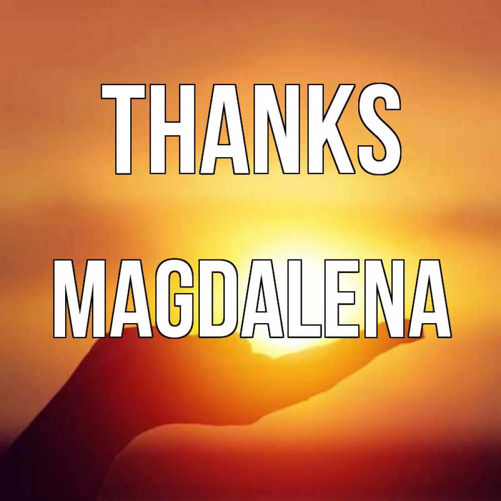 Greetings card с именем, Magdalena Thanks закат Greetings with text for free download 