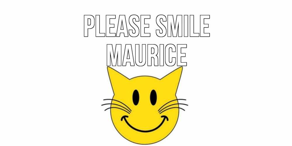 Greetings card с именем, Maurice Please smile кот, улыбка Greetings with text for free download 