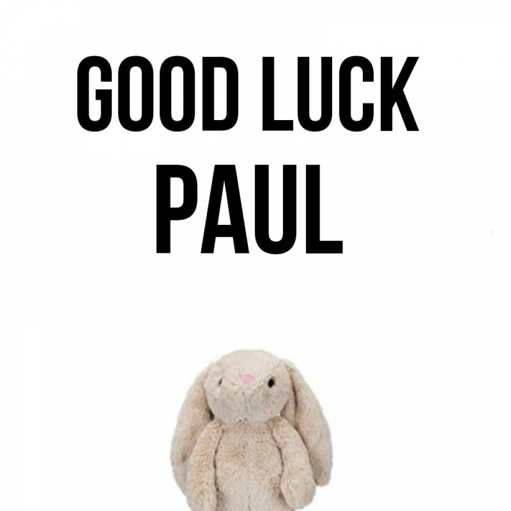 Greetings card с именем, Paul Good luck сайт создаватель открыток Greetings with text for free download 