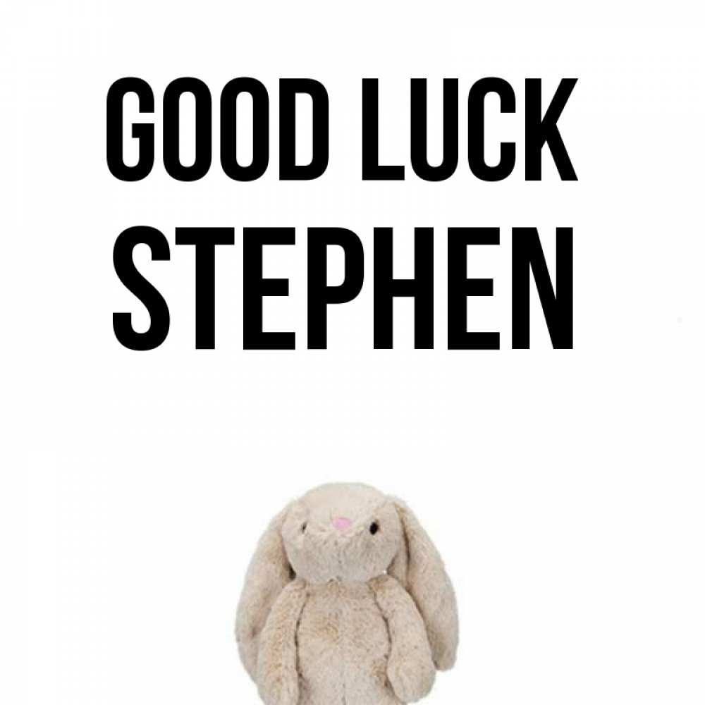 Greetings card с именем, Stephen Good luck сайт создаватель открыток Greetings with text for free download 