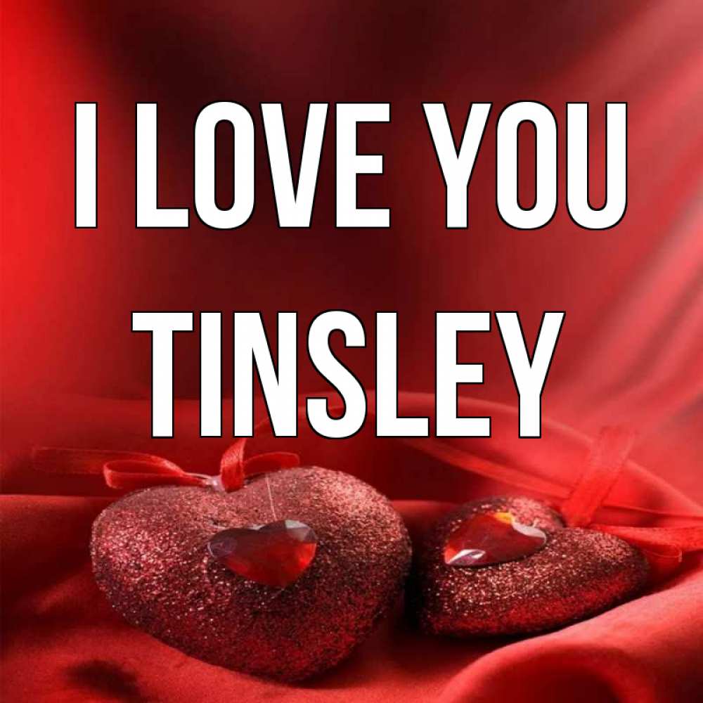 Greetings card с именем, Tinsley I love you с лентами Greetings with text for free download 