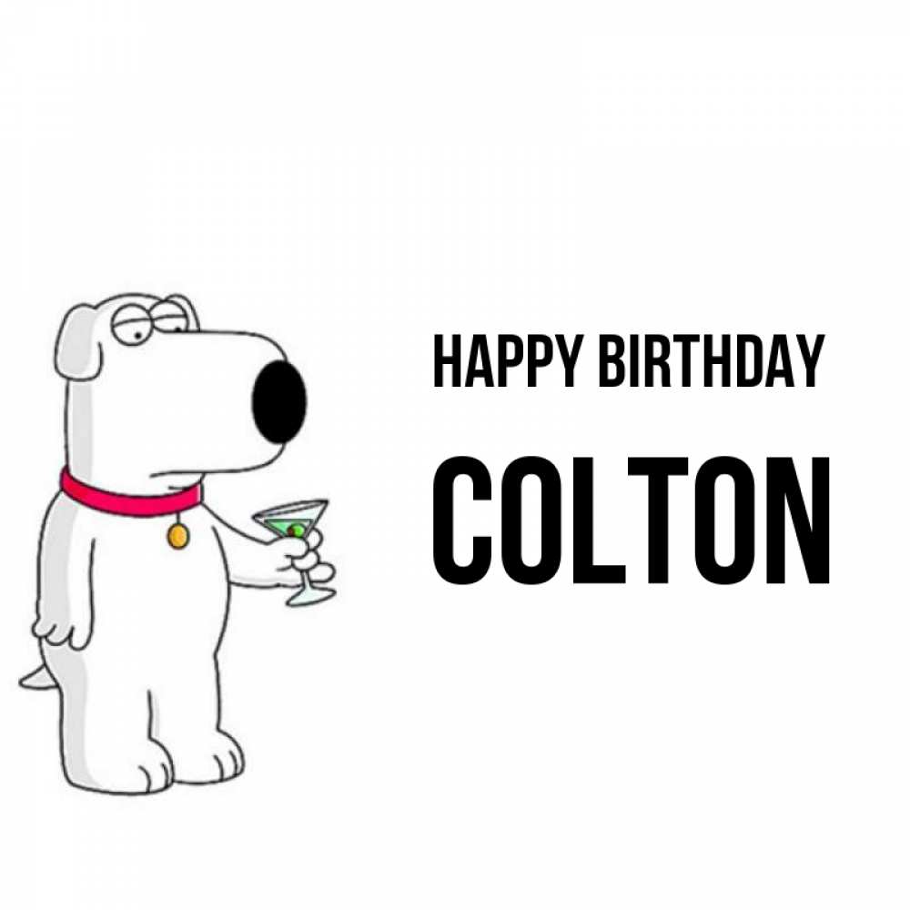 Greetings card с именем, Colton Happy Birthday песик с оливками Greetings with text for free download 