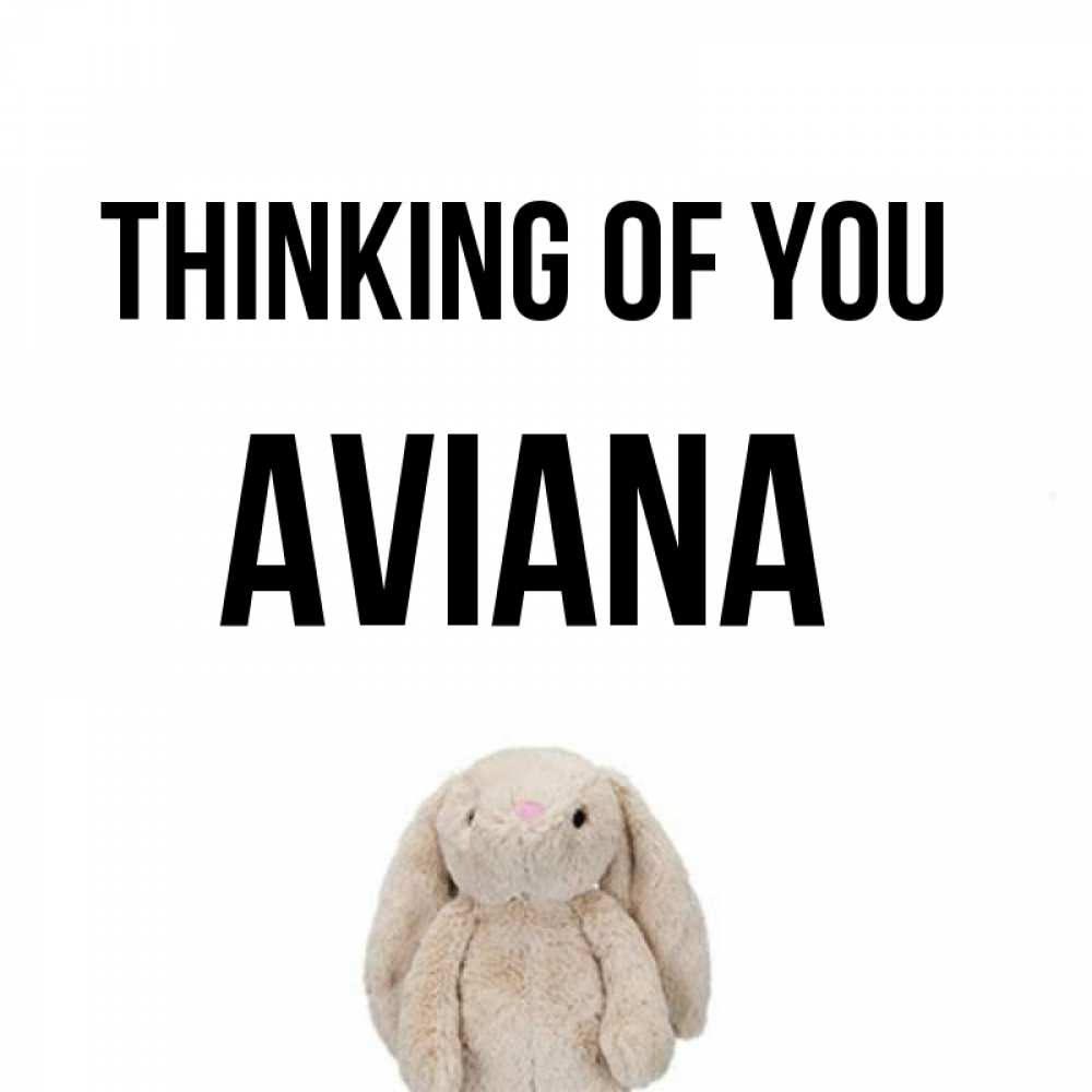 Greetings card с именем, Aviana Thinking of you открытки с текстами и подписями Greetings with text for free download 