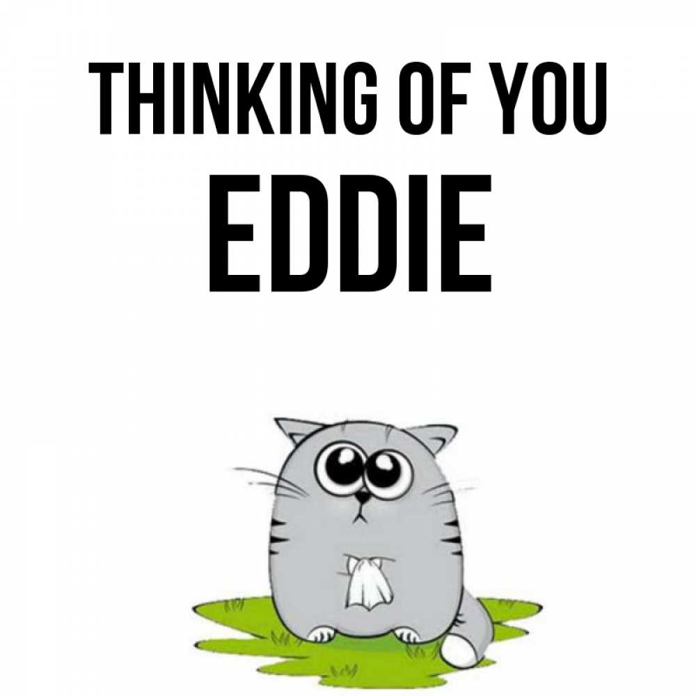 Greetings card с именем, Eddie Thinking of you тоска с платочком Greetings with text for free download 
