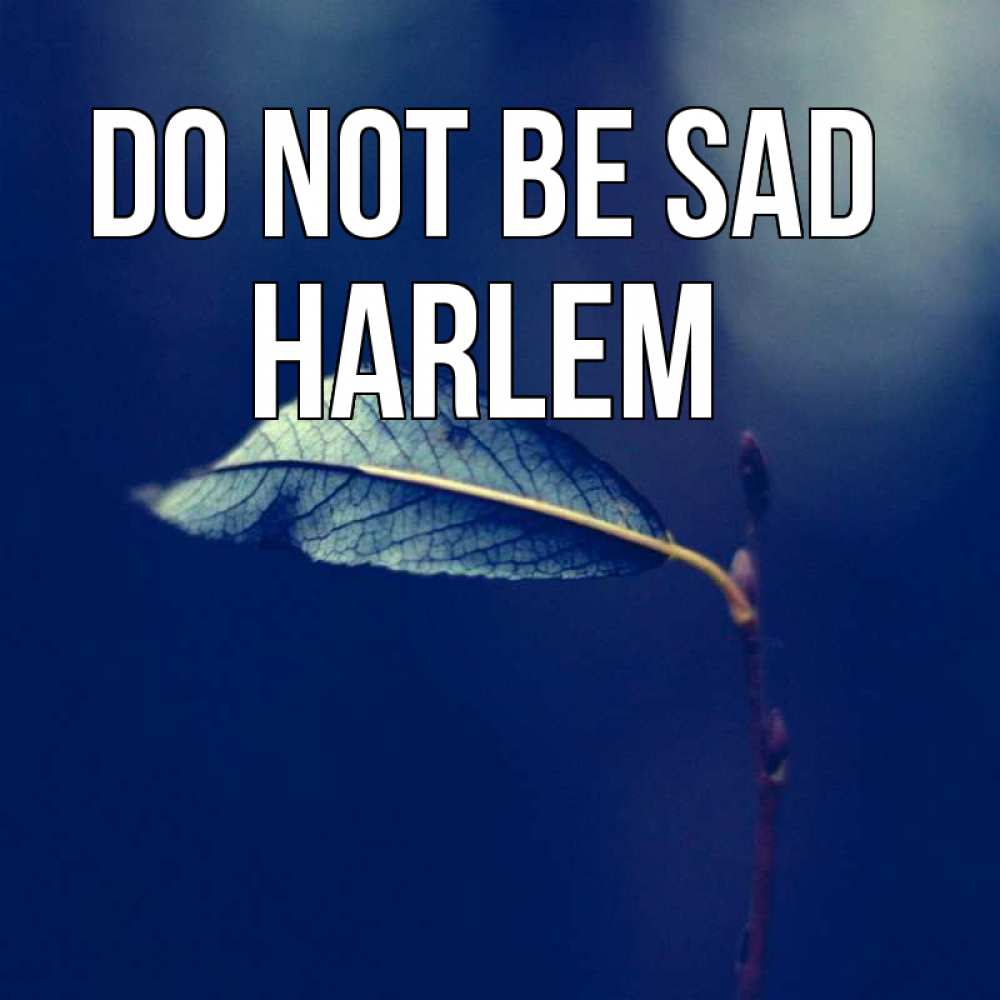 Greetings card с именем, Harlem Do not be sad растение Greetings with text for free download 