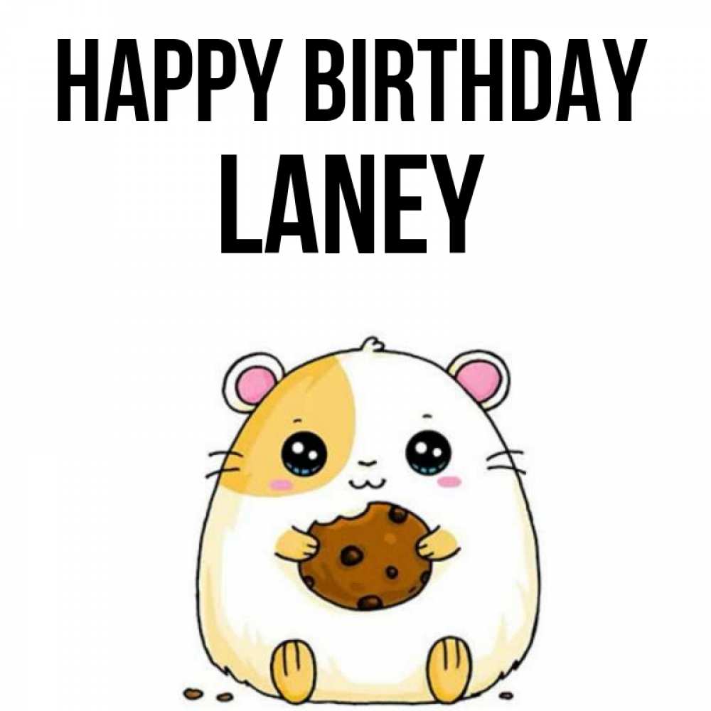 Greetings card с именем, Laney Happy Birthday с днюхой Greetings with text for free download 