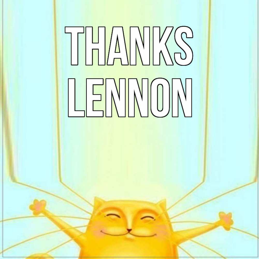 Greetings card с именем, Lennon Thanks кот с усами благодарит Greetings with text for free download 