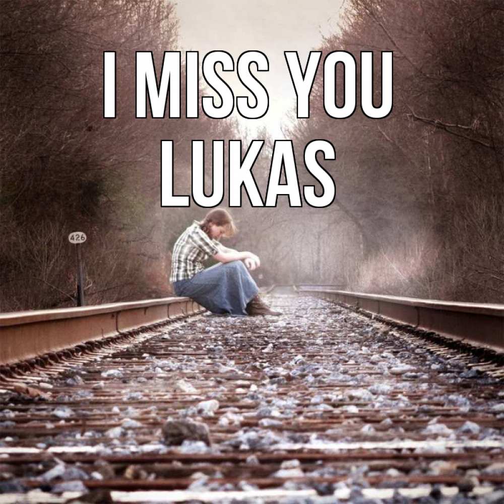 Greetings card с именем, Lukas I miss you скучаю Greetings with text for free download 