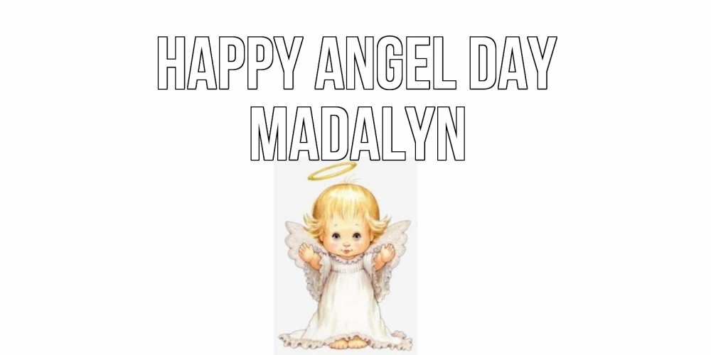 Greetings card с именем, Madalyn happy angel day ангелочек, нимб Greetings with text for free download 