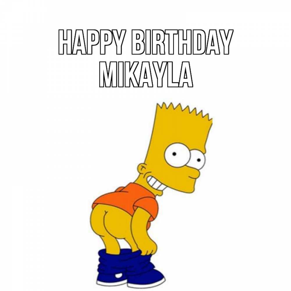 Greetings card с именем, Mikayla Happy Birthday прикольные поздравления Greetings with text for free download 