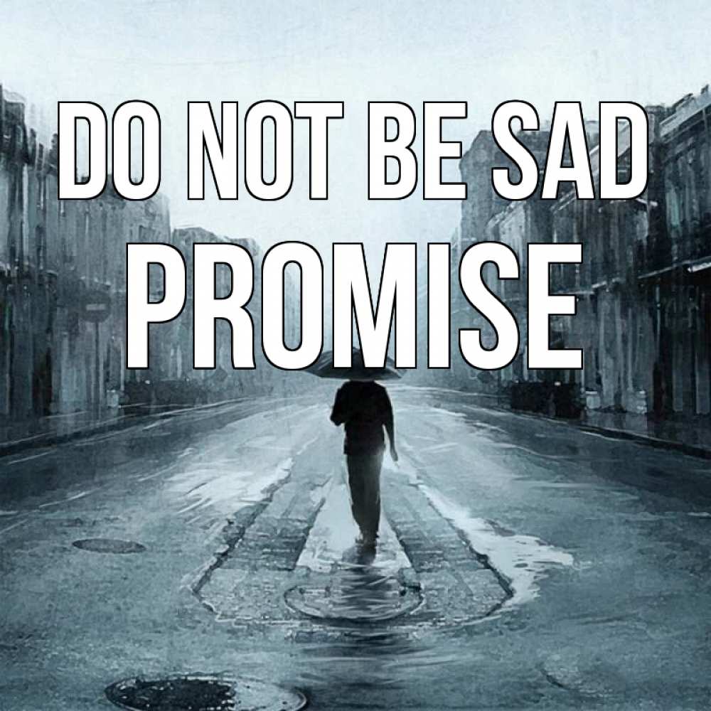 Greetings card с именем, Promise Do not be sad опустевшая улица Greetings with text for free download 