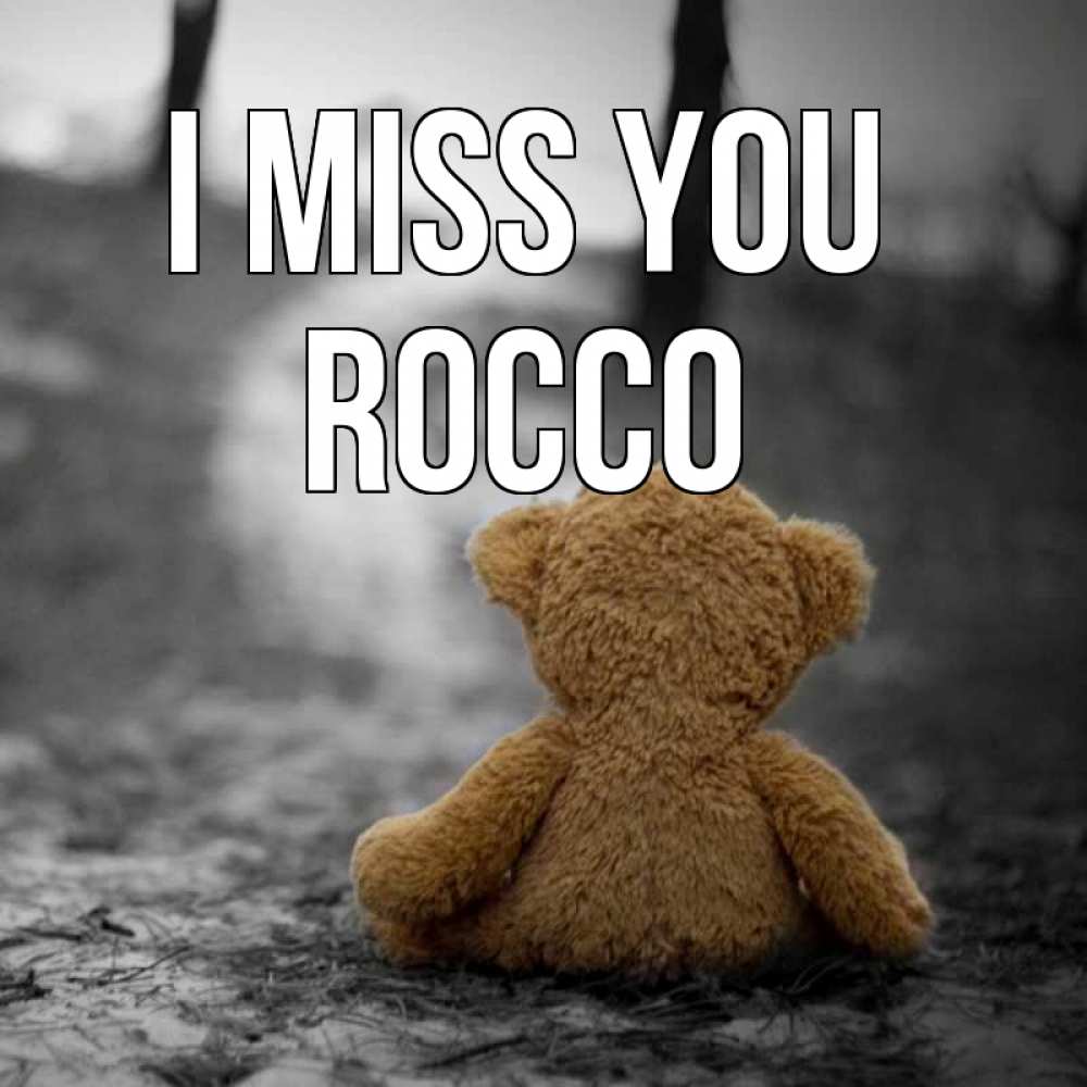 Greetings card с именем, Rocco I miss you красивые открытки Greetings with text for free download 