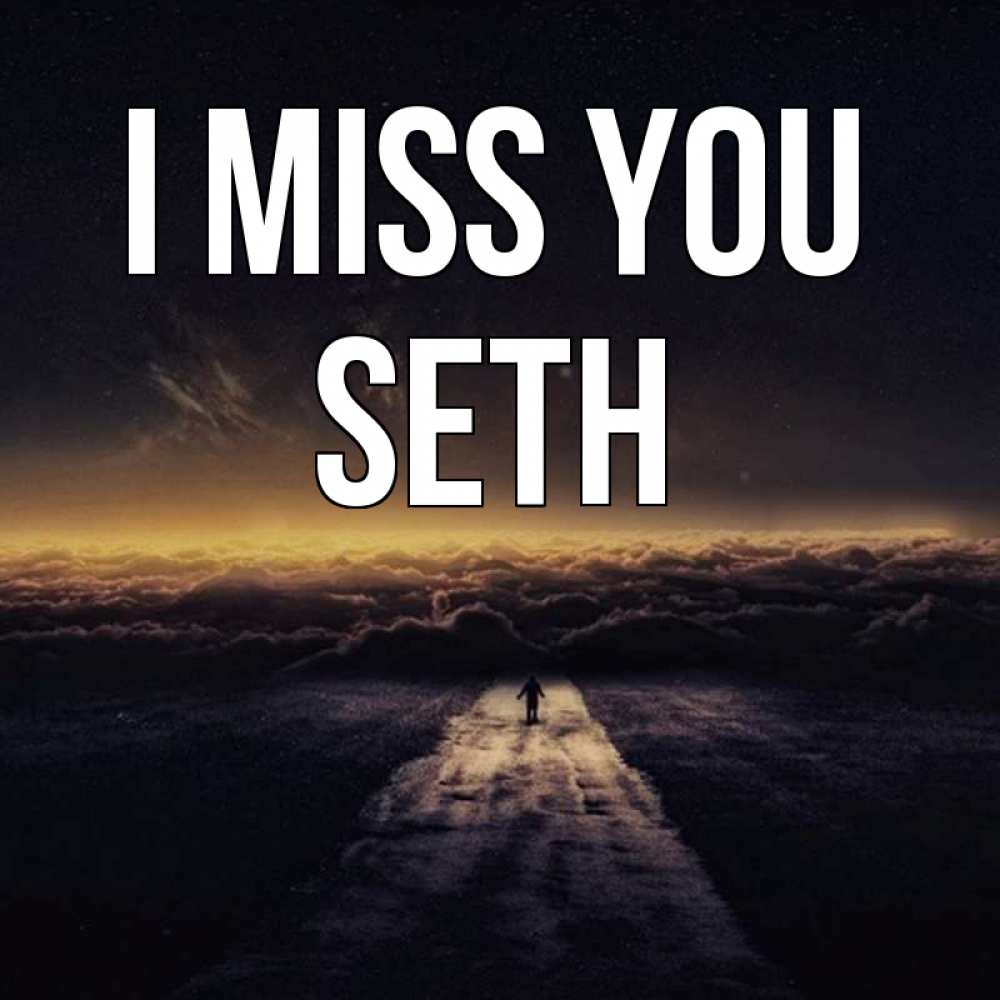 Greetings card с именем, Seth I miss you идем Greetings with text for free download 