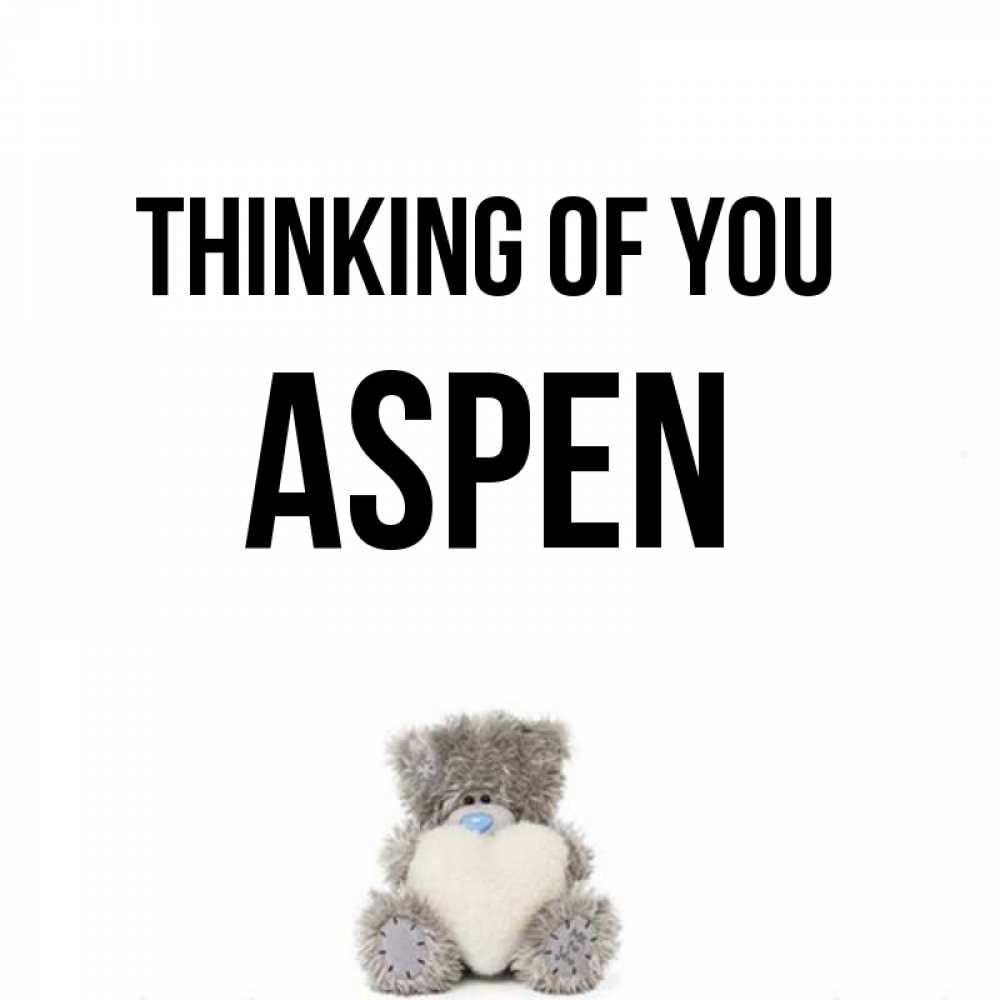 Greetings card с именем, Aspen Thinking of you тедди с сердечком для любимой Greetings with text for free download 