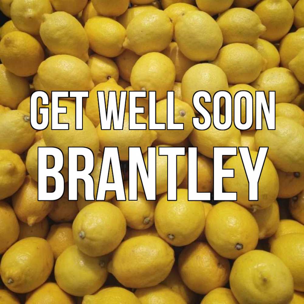 Greetings card с именем, Brantley Get well soon это точно поможет Greetings with text for free download 