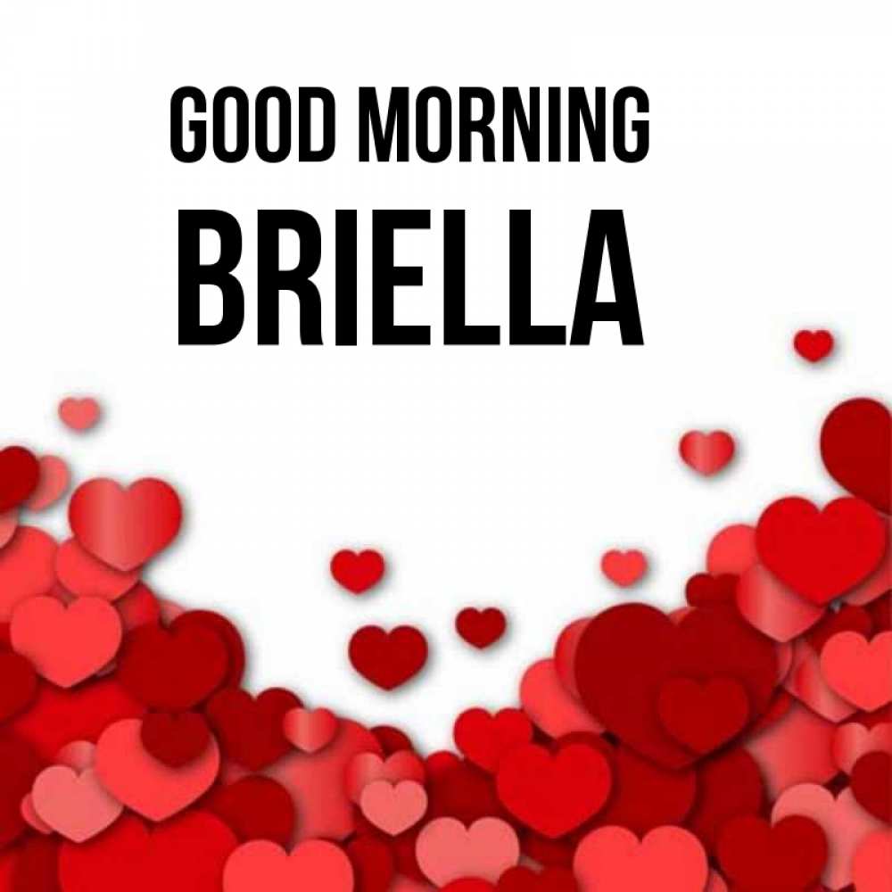 Greetings card с именем, Briella Good morning хорошего настроения Greetings with text for free download 