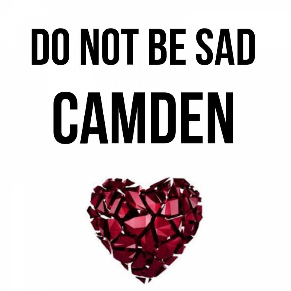 Greetings card с именем, Camden Do not be sad рубиновое сердечко Greetings with text for free download 
