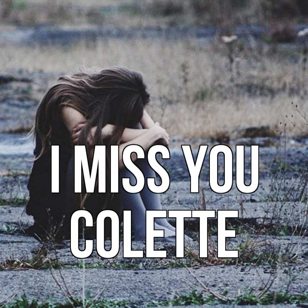 Greetings card с именем, Colette I miss you мне скучно очень Greetings with text for free download 