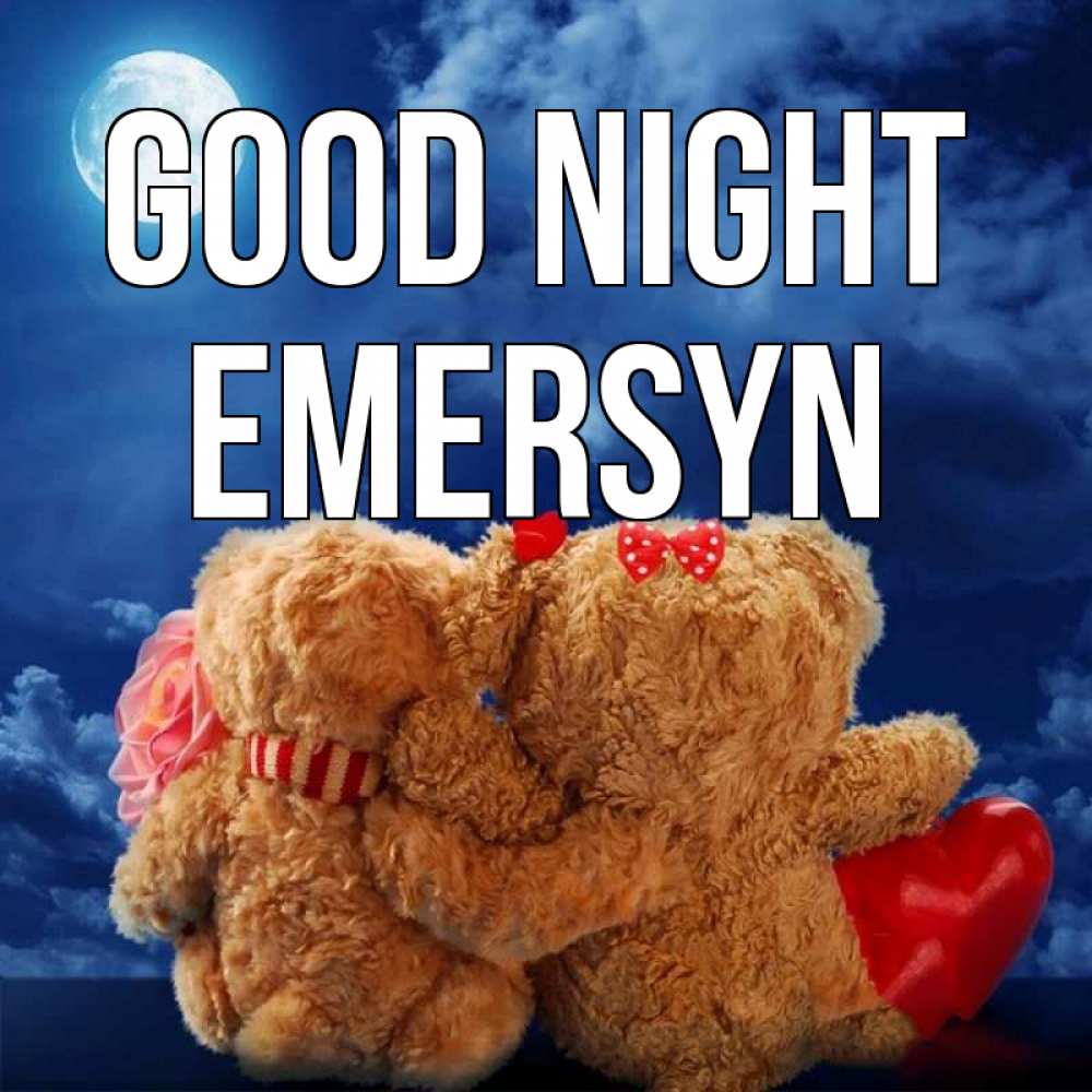 Greetings card с именем, Emersyn Good night плюшевые Greetings with text for free download 