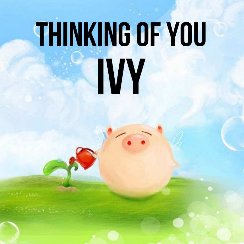 Greetings card с именем, Ivy Thinking of you позитивная свинюшка Greetings with text for free download 