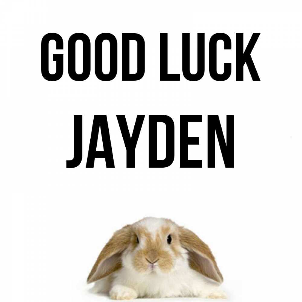 Greetings card с именем, Jayden Good luck открытки с произвольным текстом который можно вставить в открытку и создать ее самостоятельно бесплатно онлайн Greetings with text for free download 