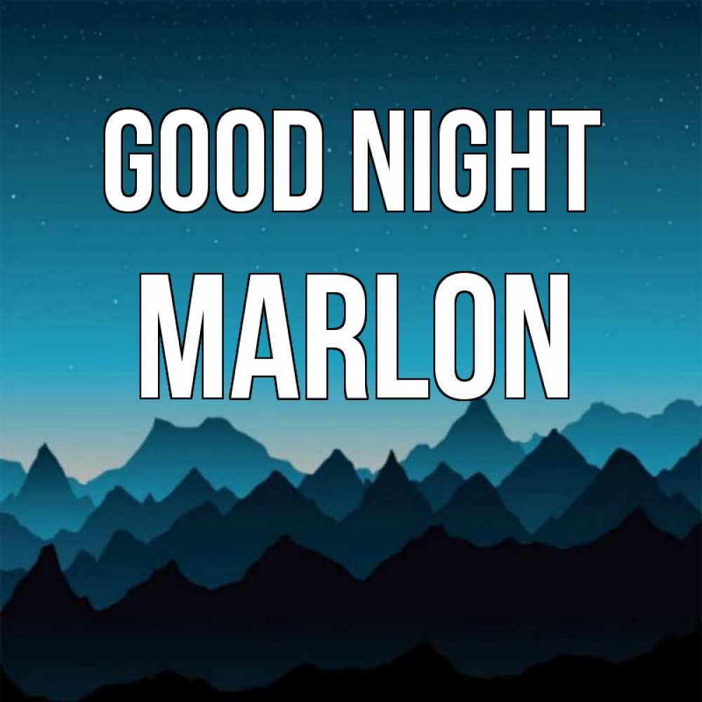 Greetings card с именем, Marlon Good night сладких снов звездное небо Greetings with text for free download 