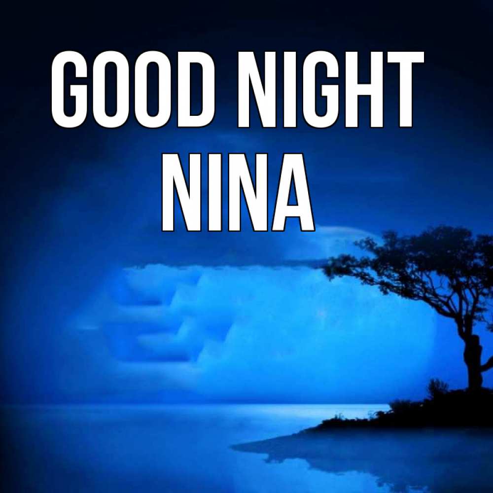 Greetings card с именем, Nina Good night ночное побережье Greetings with text for free download 