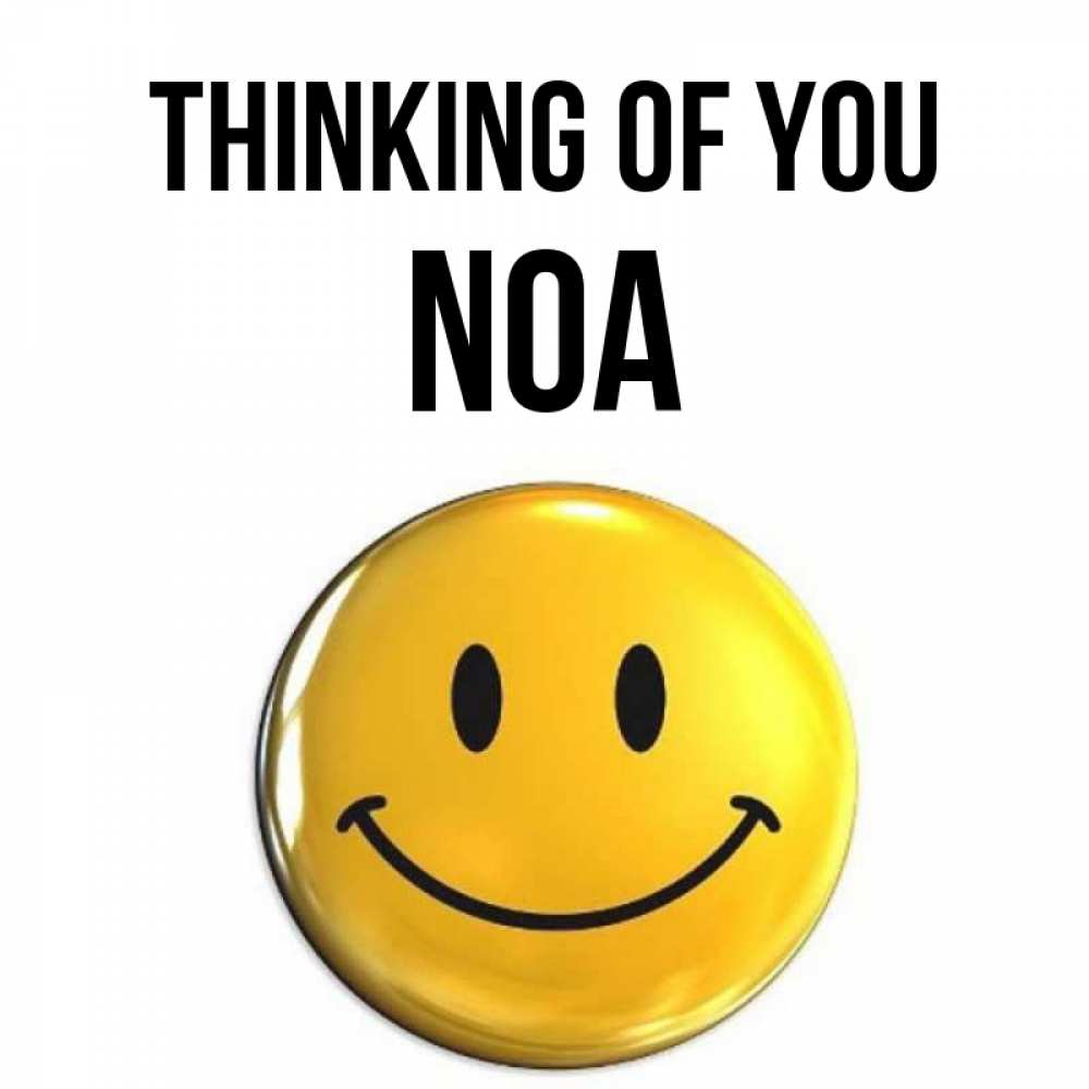 Greetings card с именем, Noa Thinking of you создать открытку с подписью своими руками Greetings with text for free download 