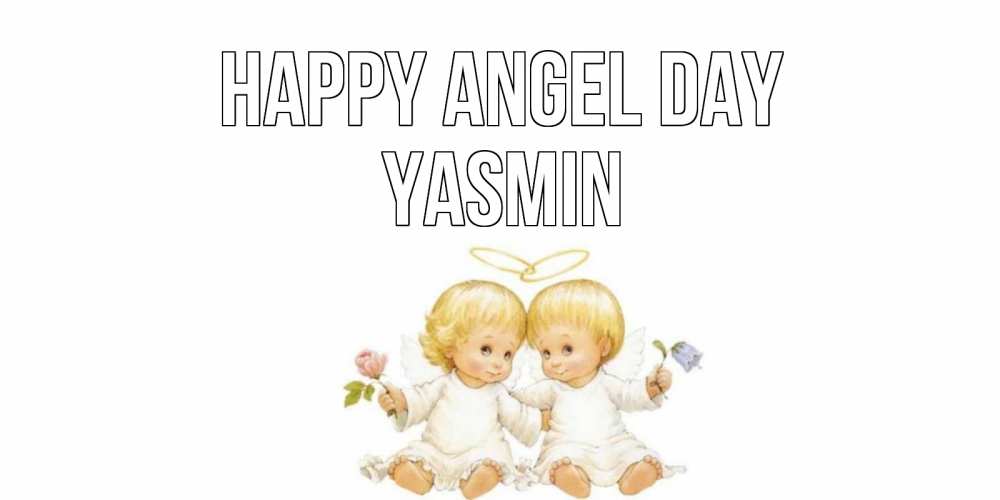 Greetings card с именем, Yasmin happy angel day Два ребенка ангела Greetings with text for free download 