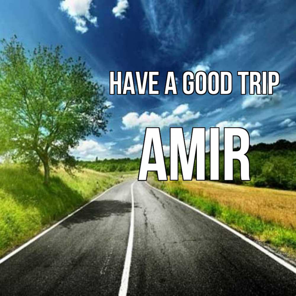 Greetings card с именем, Amir Have a good trip яркие деревья и небо Greetings with text for free download 