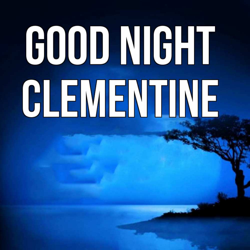 Greetings card с именем, Clementine Good night ночное побережье Greetings with text for free download 